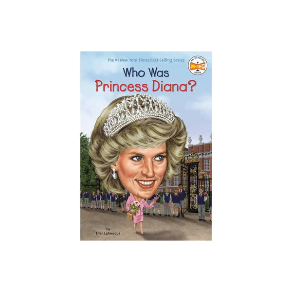 Who Was?: Who Was Princess Diana? (Paperback) - Labrecque, Ellen, Who HQ