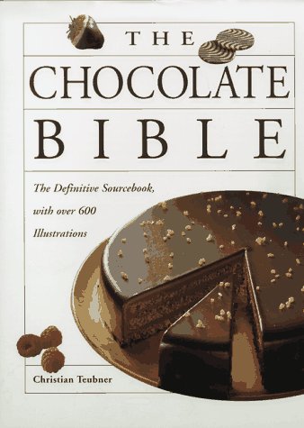 The Chocolate Bible - Christian Teubner