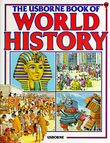 The Usborne Book of World History (Guided Discovery Program) - Anne Millard