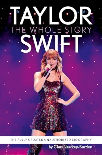 Taylor Swift: the Whole Story - by Chas Newkey-Burden (Paperback) - Newkey-Burde
