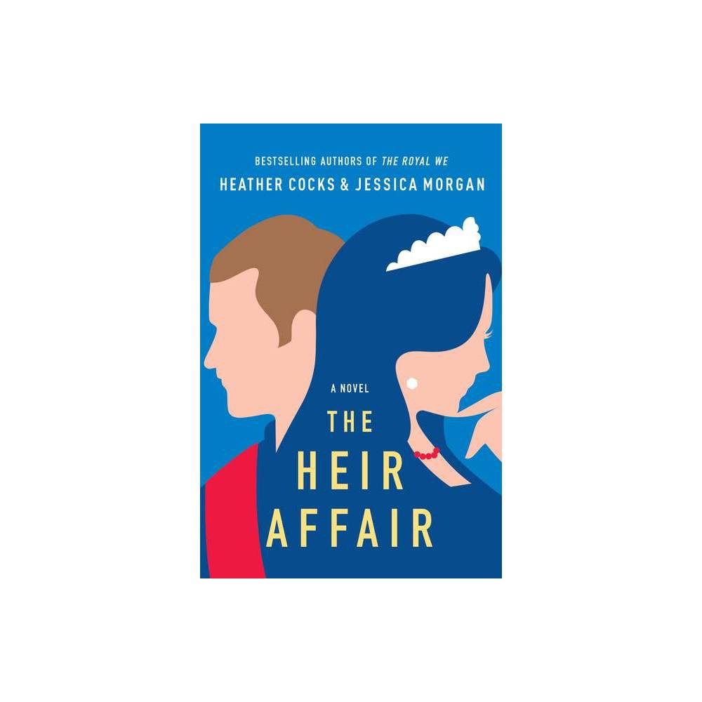 The Heir Affair (the Royal We, Bk.