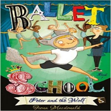 Peter and the Wolf (Ballet School, Bk.
