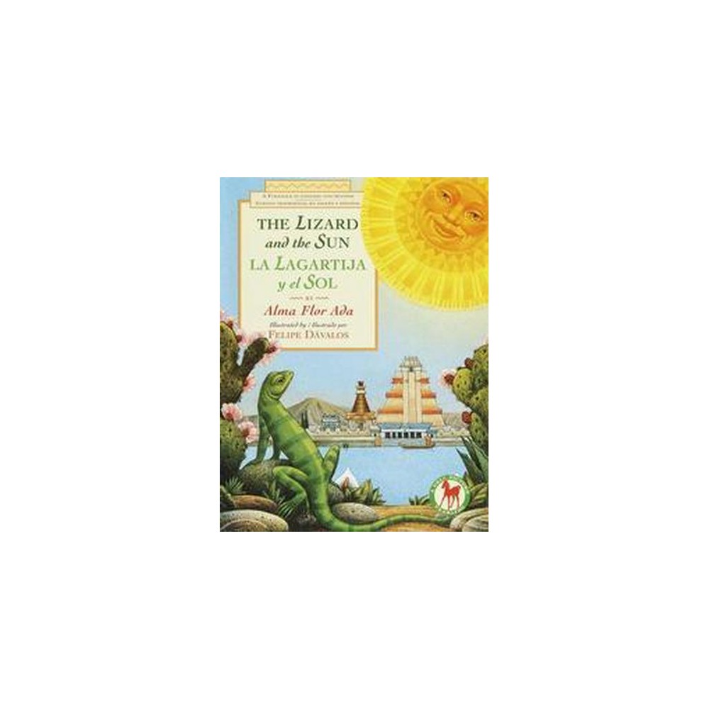 The Lizard and the Sun / La Lagartija Y El Sol (Paperback) - Alma Flor Ada