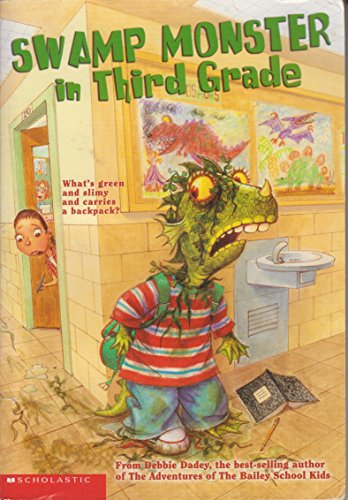 Swamp Monster in Third Grade: the Swamp Monster in the Third Grade (Series #01)