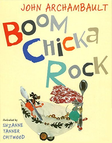 Boom Chicka Rock by John Archambault - Archambault, John / Chitwood, Suzanne Tan