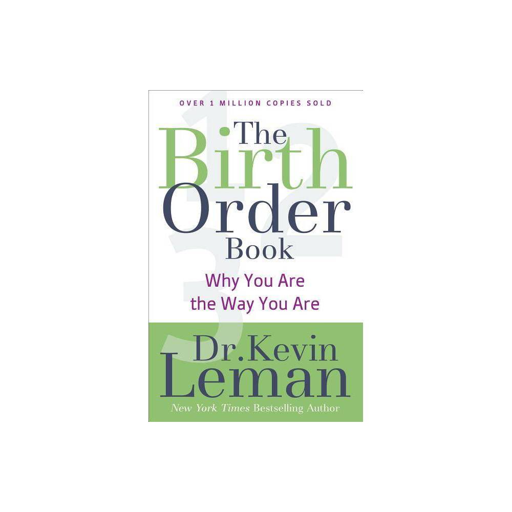 The Birth Order Book: Why You Are the Way You Are  (Paperback) - Dr.