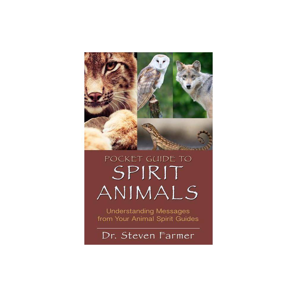 Pocket Guide to Spirit Animals : Understanding Messages from Your Animal Spirit