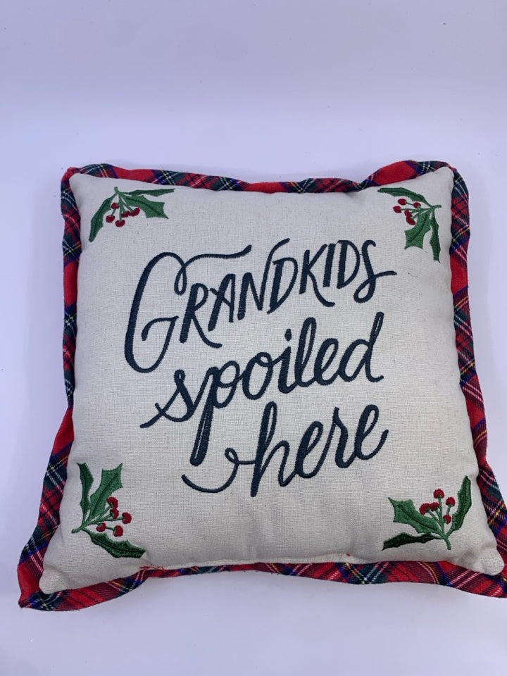 GRANDKIDS SPOILED HOLIDAY PILLOW.