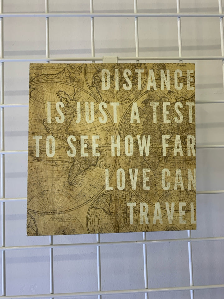 DISTANCE IS JUST A TEST TO SEE HOW FAR LOVE COULD TRAVEL.