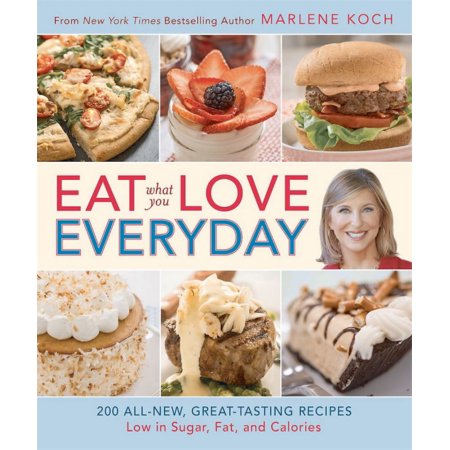 Eat What You Love--Everyday! (eBook) - Koch, Marlene