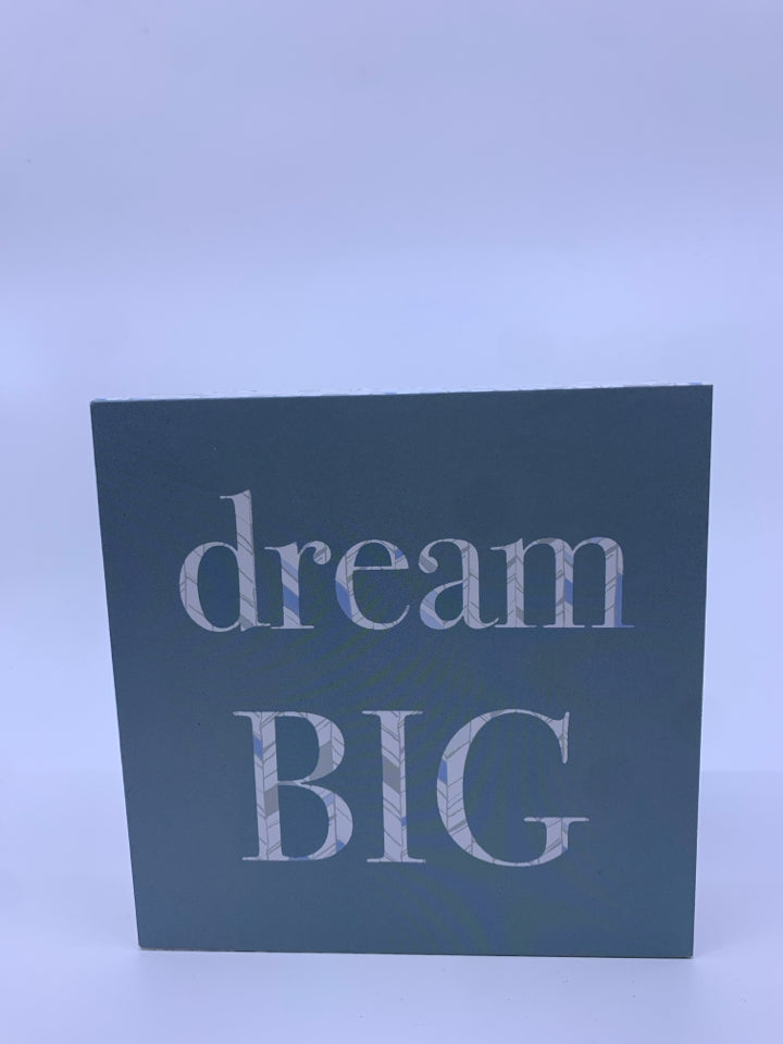 DREAM BIG WOOD SIGN.