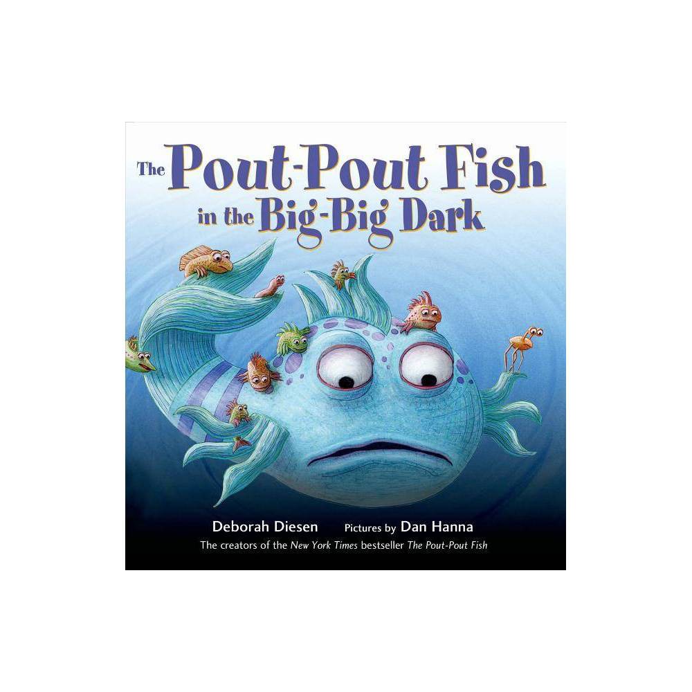 The Pout-Pout Fish in the Big-Big Dark (a Pout-Pout Fish Adventure, 2) - Diesen,