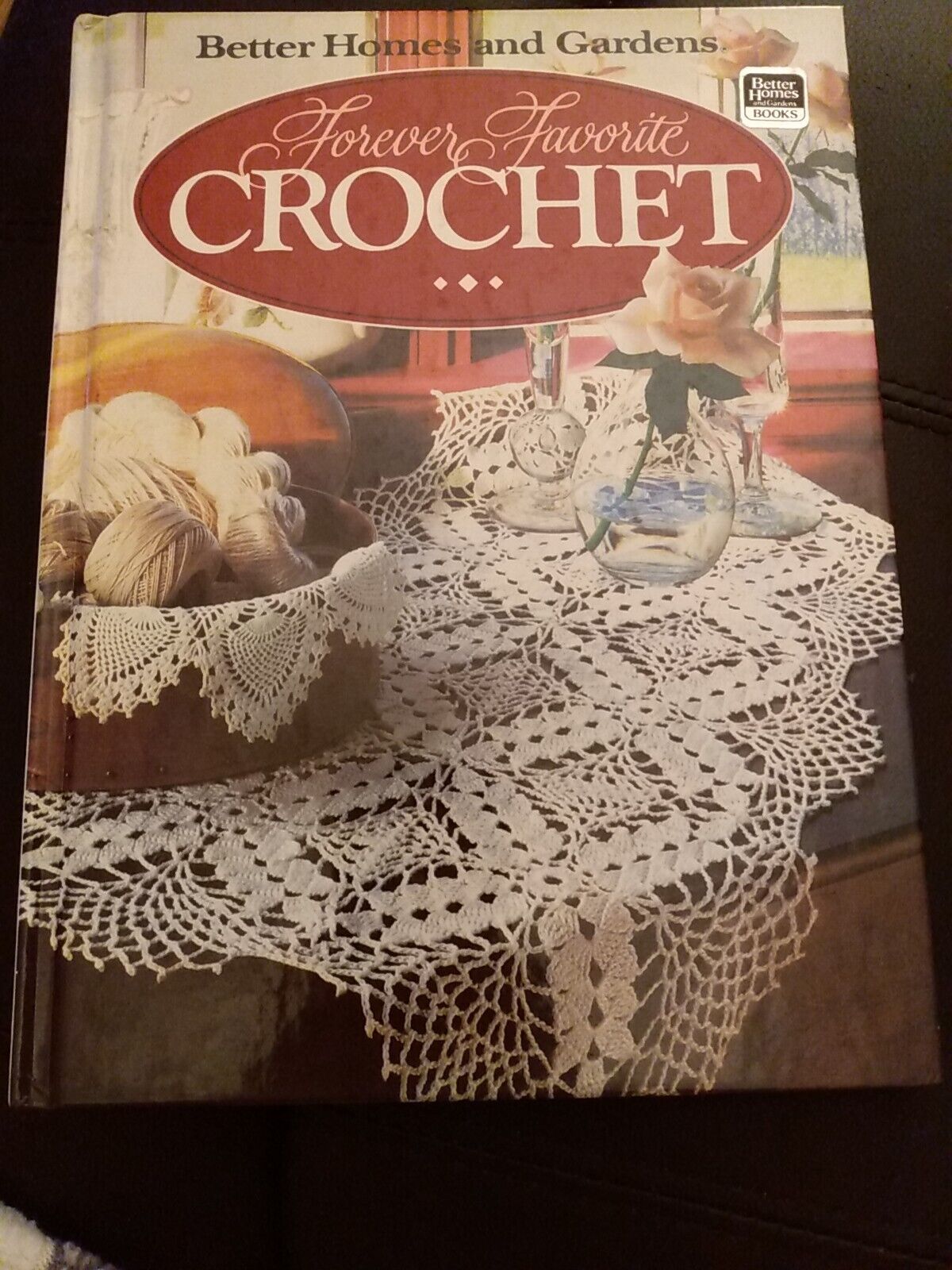 Better Homes and Gardens Books Forever Favorite Crochet 1984 Hardcover -