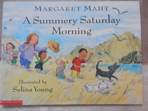 A Summery Saturday Morning - Mahy, Margaret