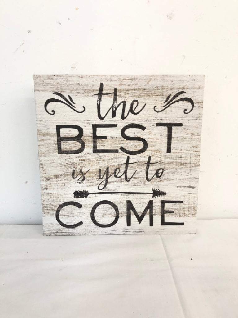 THE BEST IS YET TO COME CANVAS.