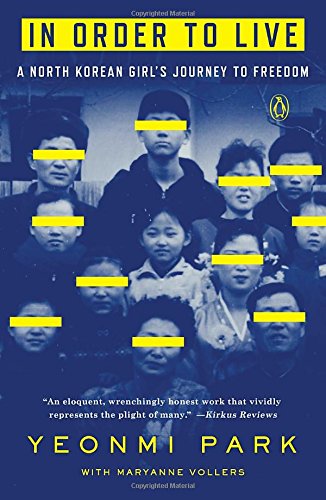 In Order to Live - by Yeonmi Park & Maryanne Vollers - About the Book 'I am most