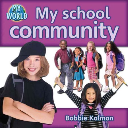 My School Community (Paperback) by Bobbie Kalman - Bobbie Kalman