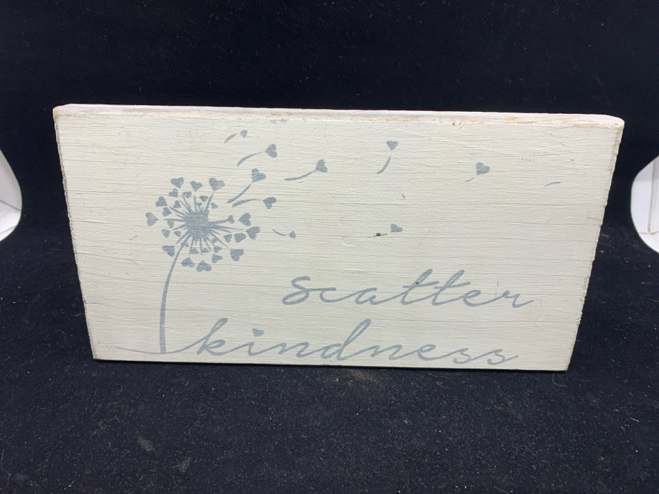 SMALL WOODEN SIGN "SCATTER KINDNESS".