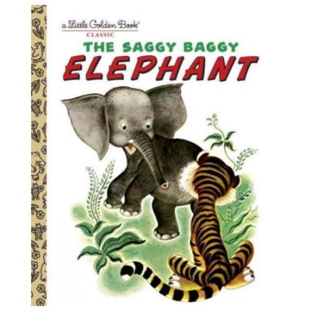 The Saggy Baggy Elephant - Jackson, Kathryn / Golden Books / Jackson, Byron