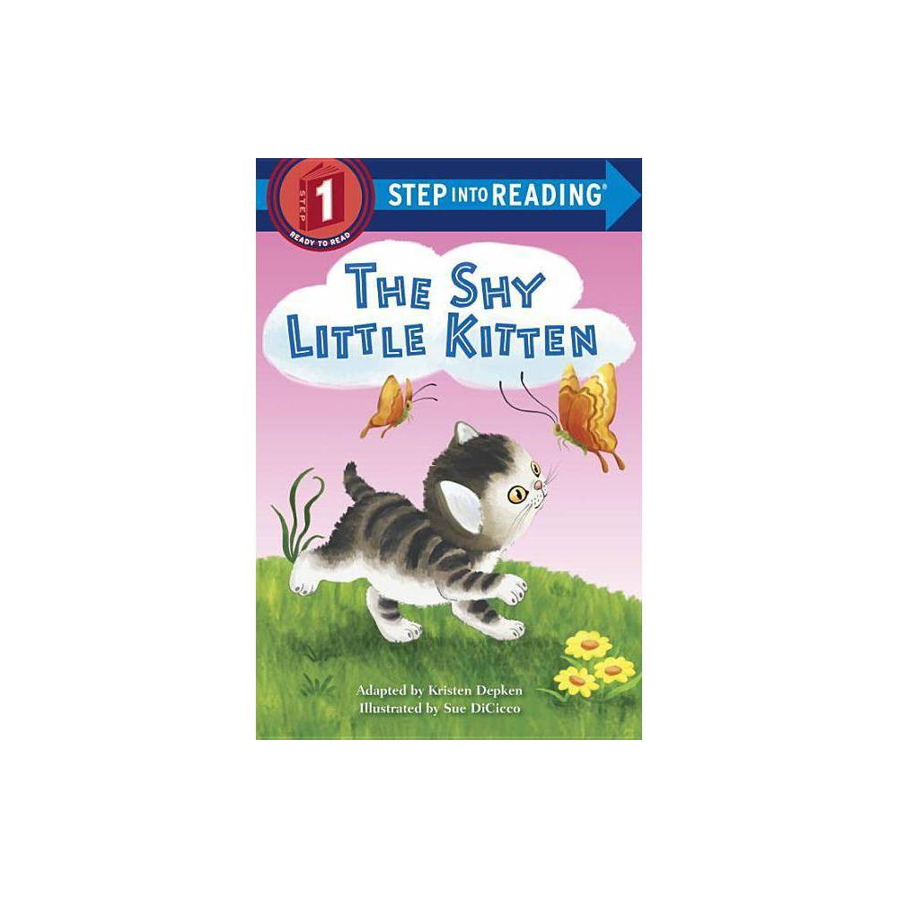 Step Into Reading the Shy Little Kitten  (Paperback) - Depken, Kristen L.