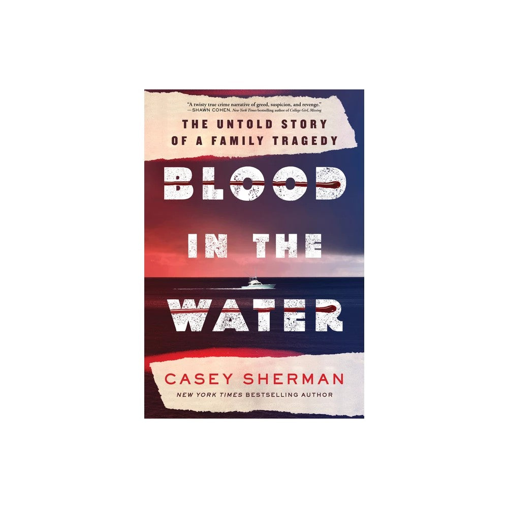 Blood in the Water - by Casey Sherman (Hardcover) -