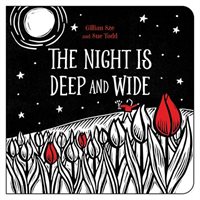The Night Is Deep and Wide (Board Book) -