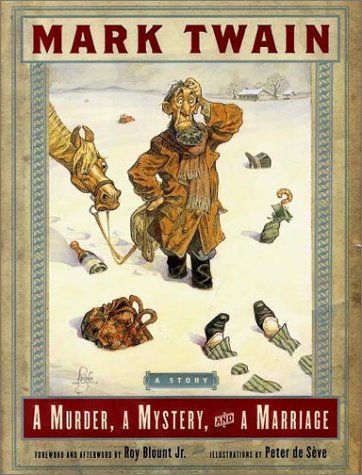 A Murder, a Mystery, and a Marriage - Mark Twain
