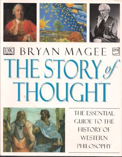 The Story of Thought: the Essential Guide to the History of Western Philosophy -