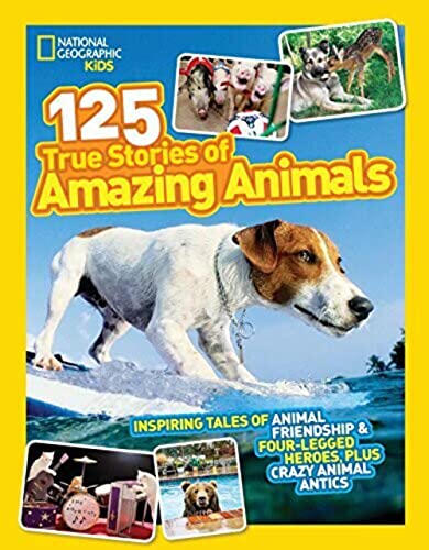 125 True Stories of Amazing Animals - unknown author