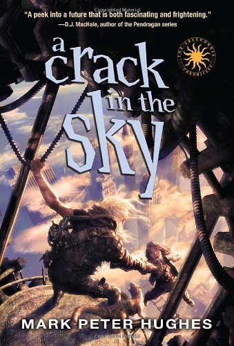 A Crack in the Sky (Greenhouse Chronicles) - Mark Peter Hughes