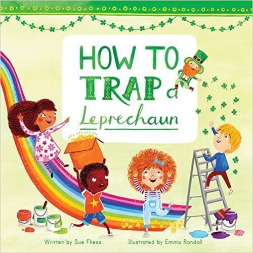 How to Trap a Leprechaun - Sue Fliess