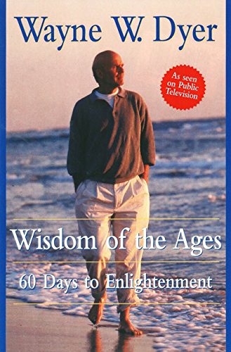 Wisdom of the Ages: a Modern M Dyer, Wayne W  [Hardcover] - Wayne W.