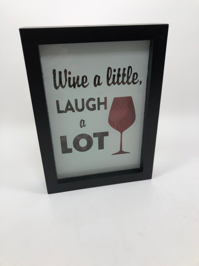 WINE A LITTLE LAYERED SIGN.