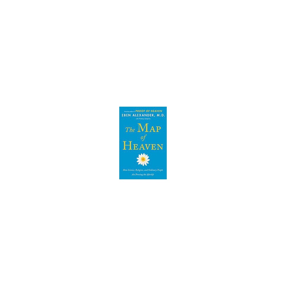 The Map of Heaven  - Eben Alexander