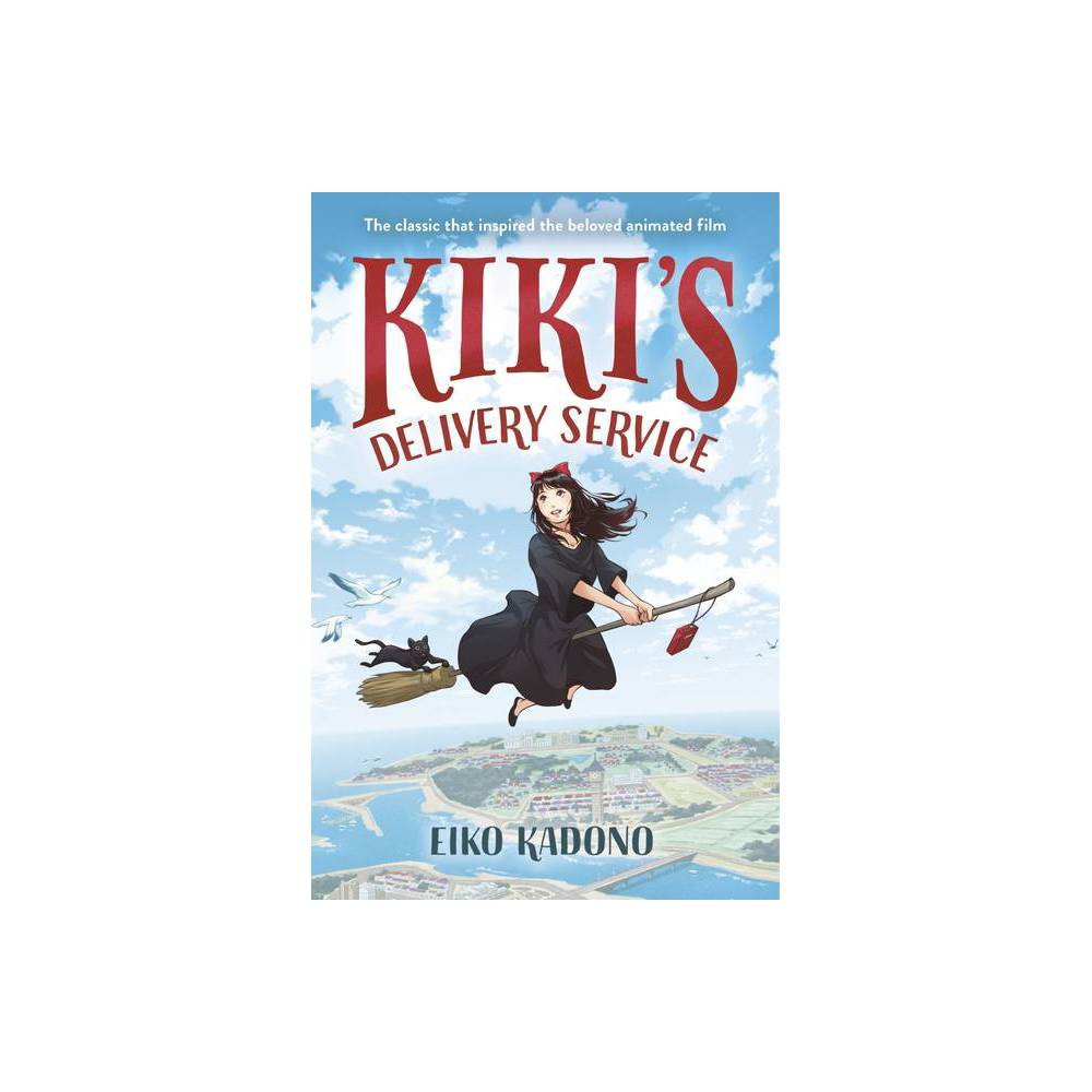 Kiki S Delivery Service : the Classic That Inspired the Beloved Animated Film (P