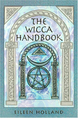 The Wicca Handbook (Paperback) by Eileen Holland - Eileen Holland