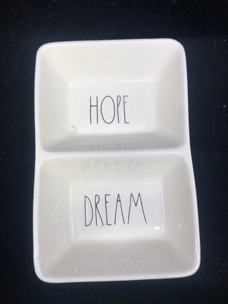 RAE DUNN DIVIDED HOPE AND DREAM DISH.