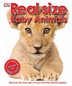 Real-Size Baby Animals by Dorling Kindersley Publishing Staff (Hardcover) - Gree