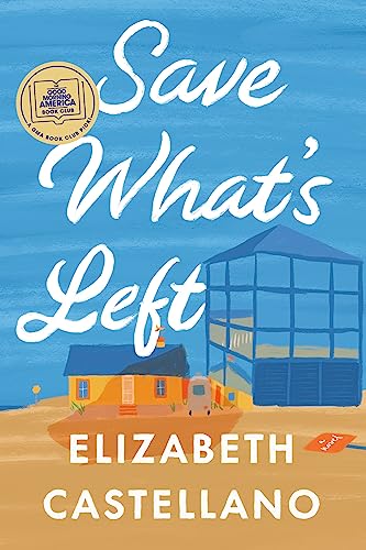 Save What's Left - by Elizabeth Castellano (Hardcover) -