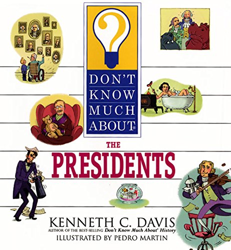 Don't Know Much About the Presidents - Kenneth C.