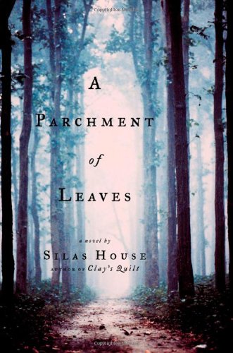 A Parchment of Leaves - Silas House