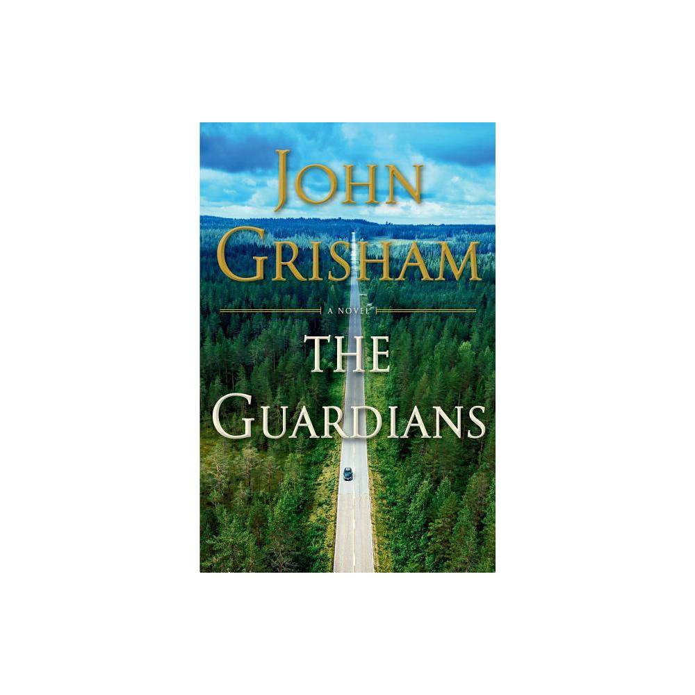The Guardians a Novel - John Grisham