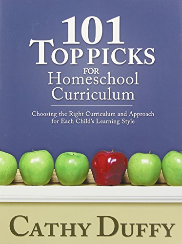 101 Top Picks for Homeschool Curriculum : Choosing the Right Curriculum and Appr