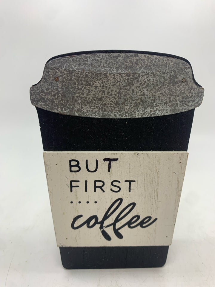 BUT FIRST COFFEE BLACK BLOCK SIGN.