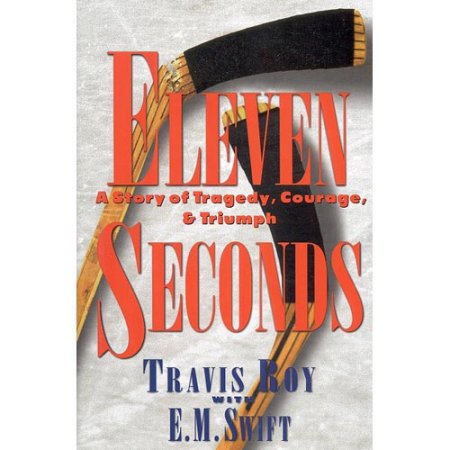 Eleven Seconds : a Story of Tragedy, Courage, and Triumph - Roy, Travis / Swift,