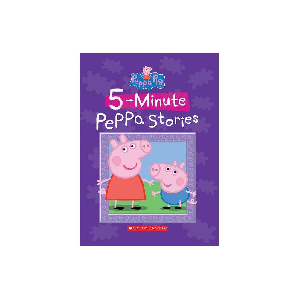 Scholastic Five-Minute Peppa Stories (Peppa Pig) (Hardback) -