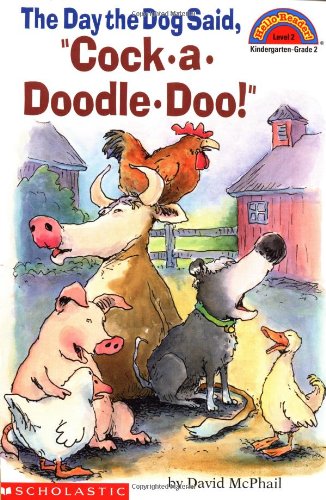 The Day the Dog Said Cock-a-Doodle-Doo ! by David McPhail - David Mcphail