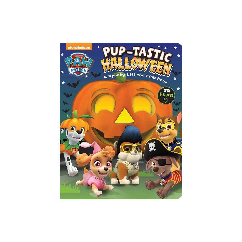 MacKenzie Buckley: Nickelodeon PAW Patrol: Pup-Tastic Halloween: a Spooky Lift-t