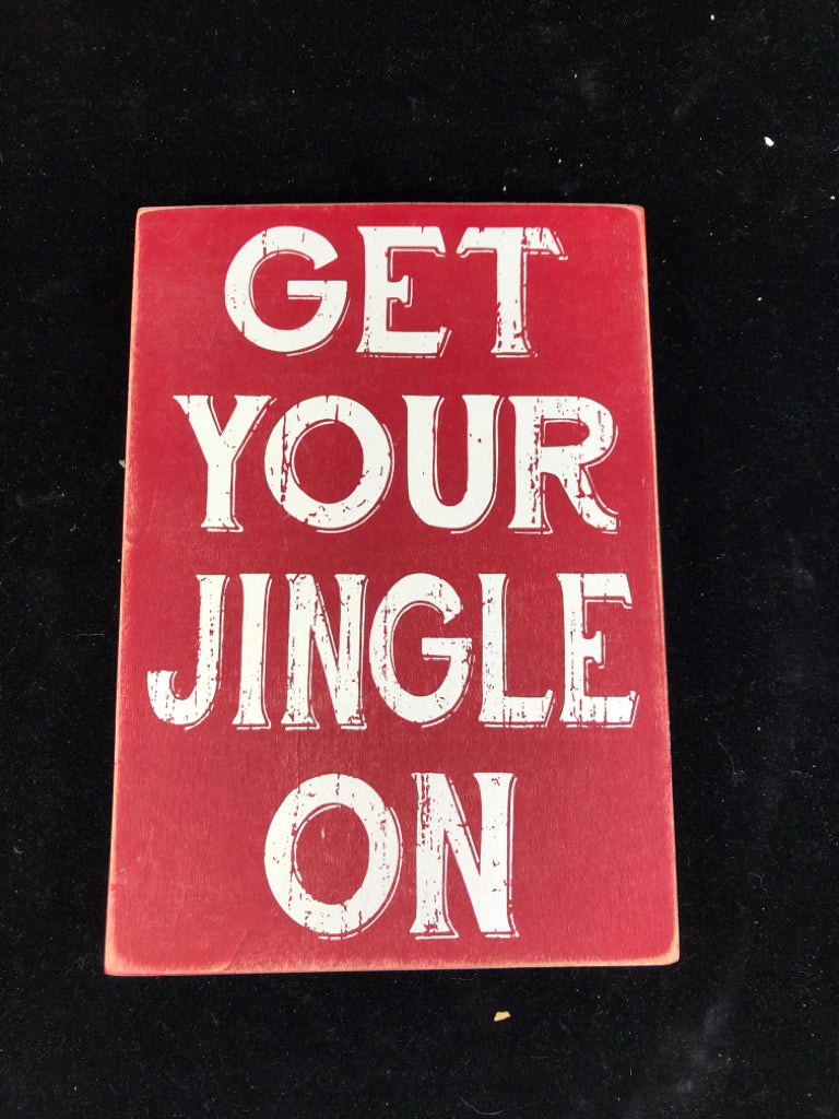 RED/WHITE GET YOUR JINGLE ON BLOCK SIGN.