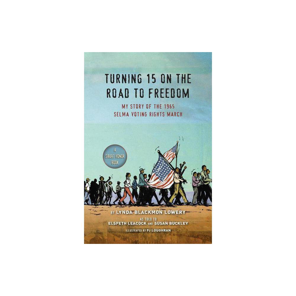 Turning 15 on the Road to Freedom - Lowery, Lynda Blackmon